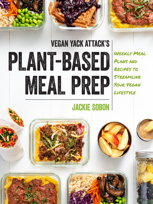 Title details for Vegan Yack Attack's Plant-Based Meal Prep by Jackie Sobon - Wait list